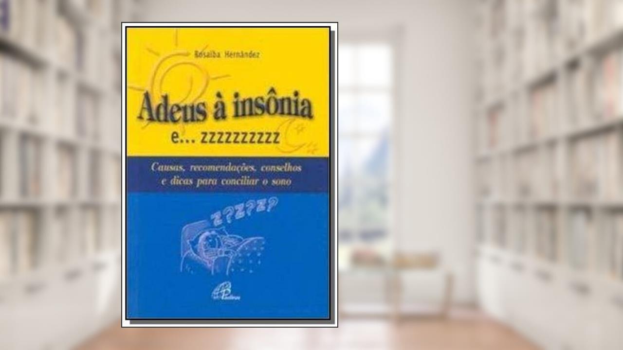 Capa de Adeus à insônia e... zzzzzzzzzz: Causas, recomendações, conselhos e dicas para conciliar o sono, do autor Rosalba Hernández