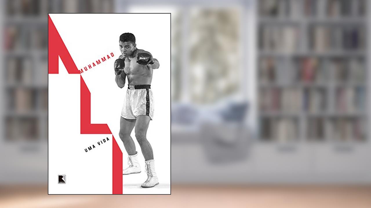 Capa de Muhammad Ali: Uma vida, do autor Jonathan Eig