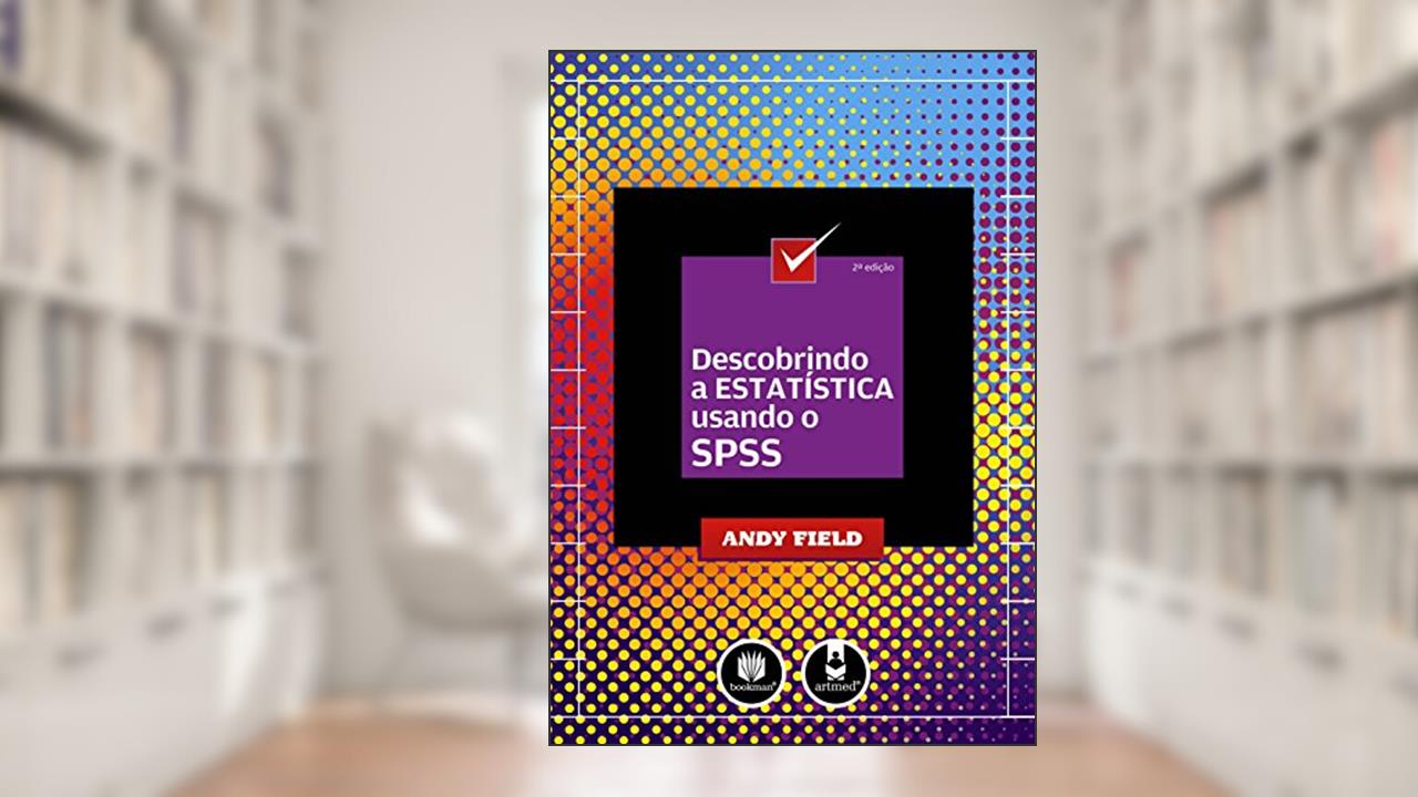 Capa de Descobrindo a Estatística Usando o SPSS, do autor Andy Field