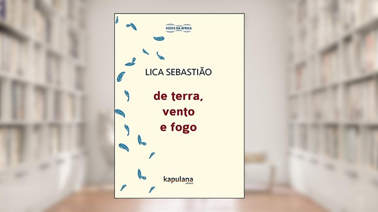 Capa de De Terra, Vento e Fogo, do autor Lica Sebastião