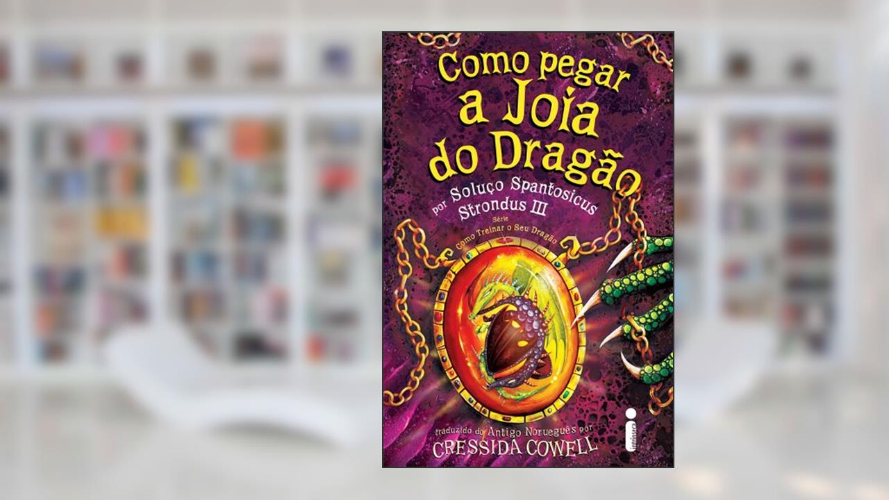 Capa de Como pegar a joia do dragão: (Como treinar o seu dragão vol. 11), do autor Cressida Cowell