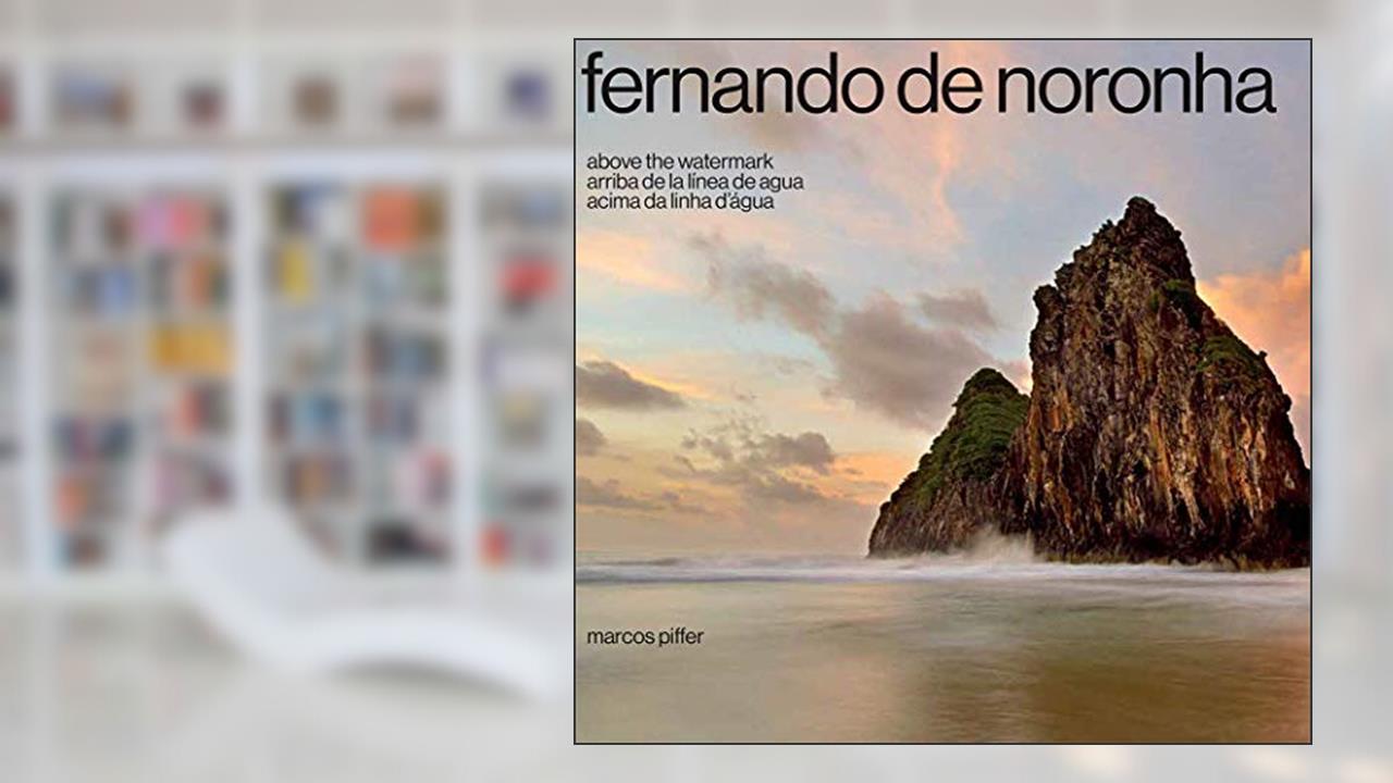 Capa de Fernando de Noronha - Acima da Linha D'água | Fernando de Noronha - Above the watermark (PT/ING/ES), do autor Marcos Piffer