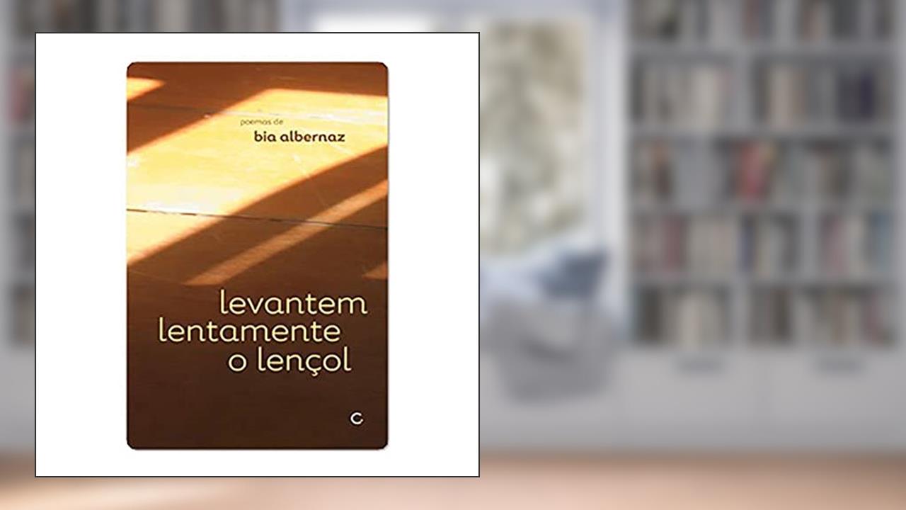 Capa de Levantem lentamente o lençol, do autor Bia Albernaz