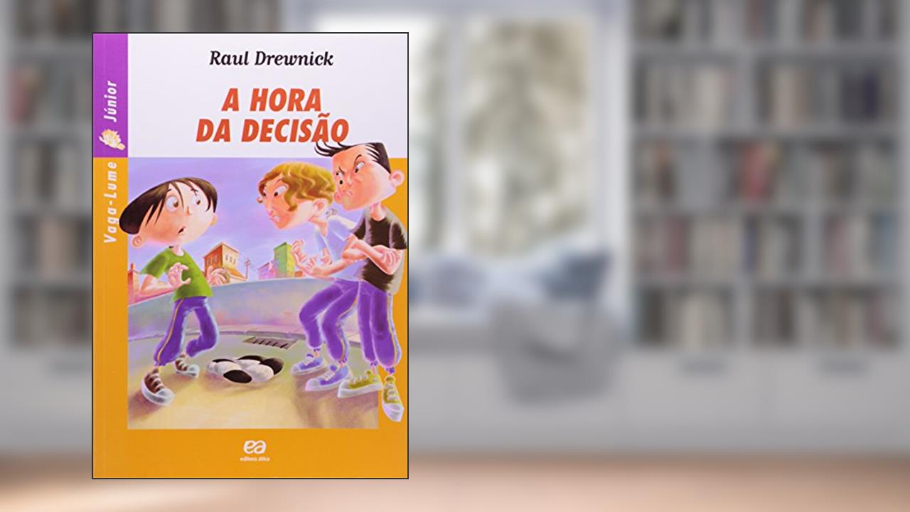 A hora da decisão, do autor Raul Drewnick