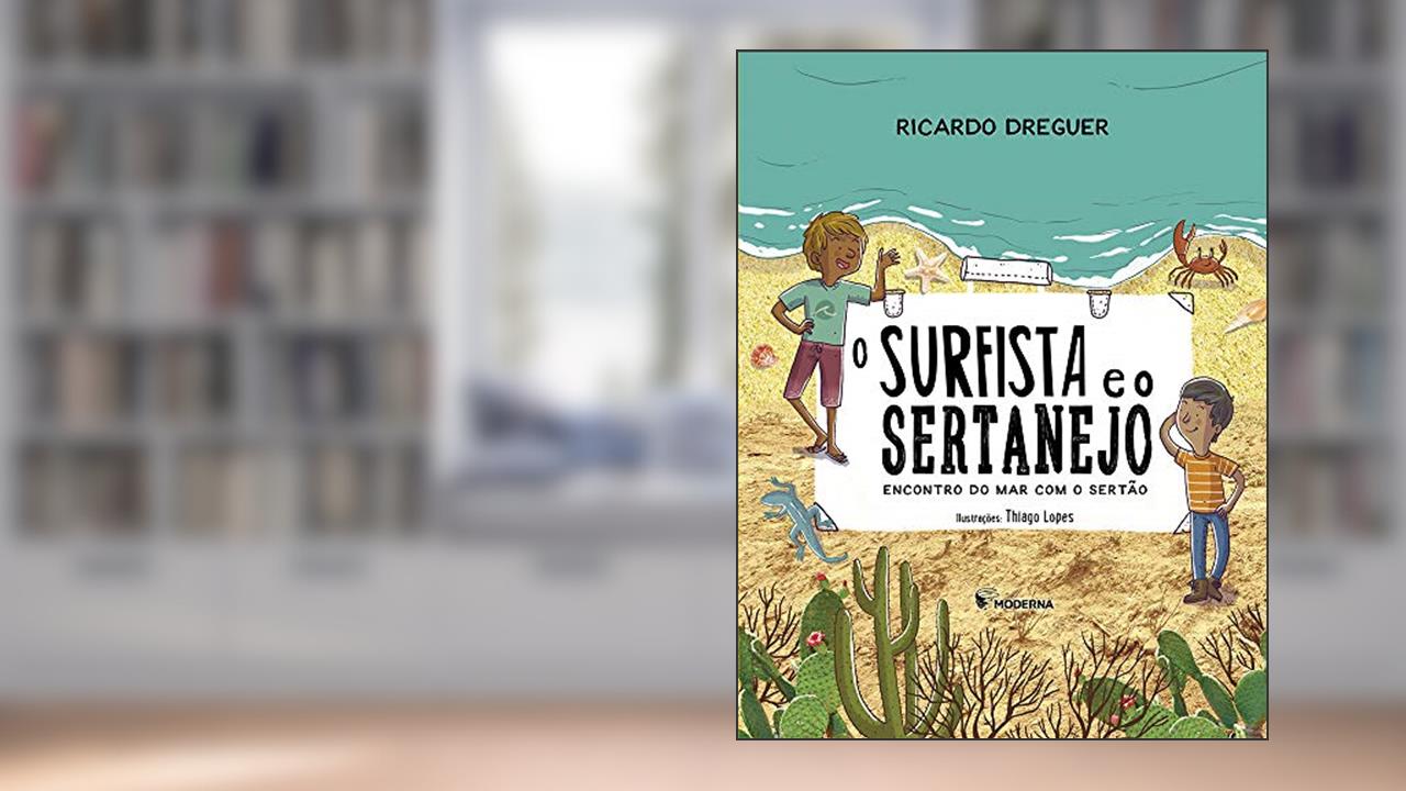 Capa de O surfista e o sertanejo: Encontro do mar com o sertão, do autor Ricardo Dreguer
