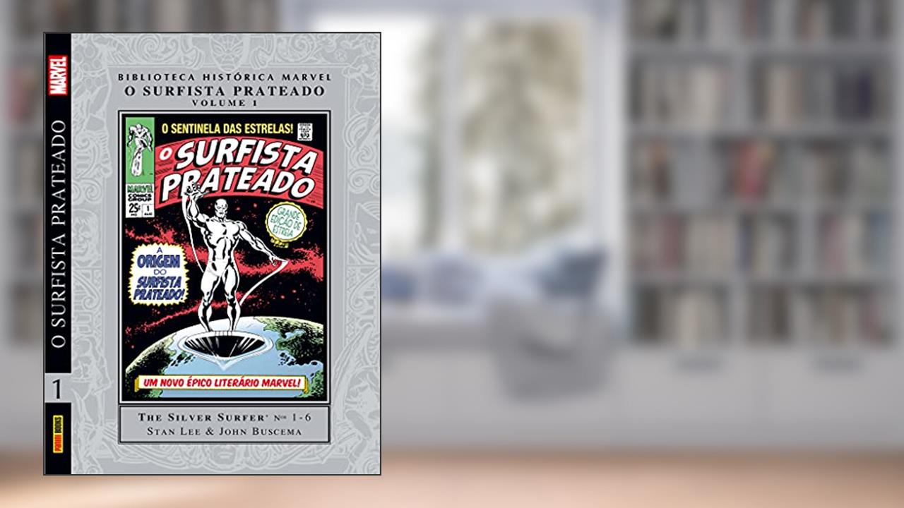 Capa de Biblioteca Histórica Marvel: o Surfista Prateado - Vol. 01, do autor Stan Lee