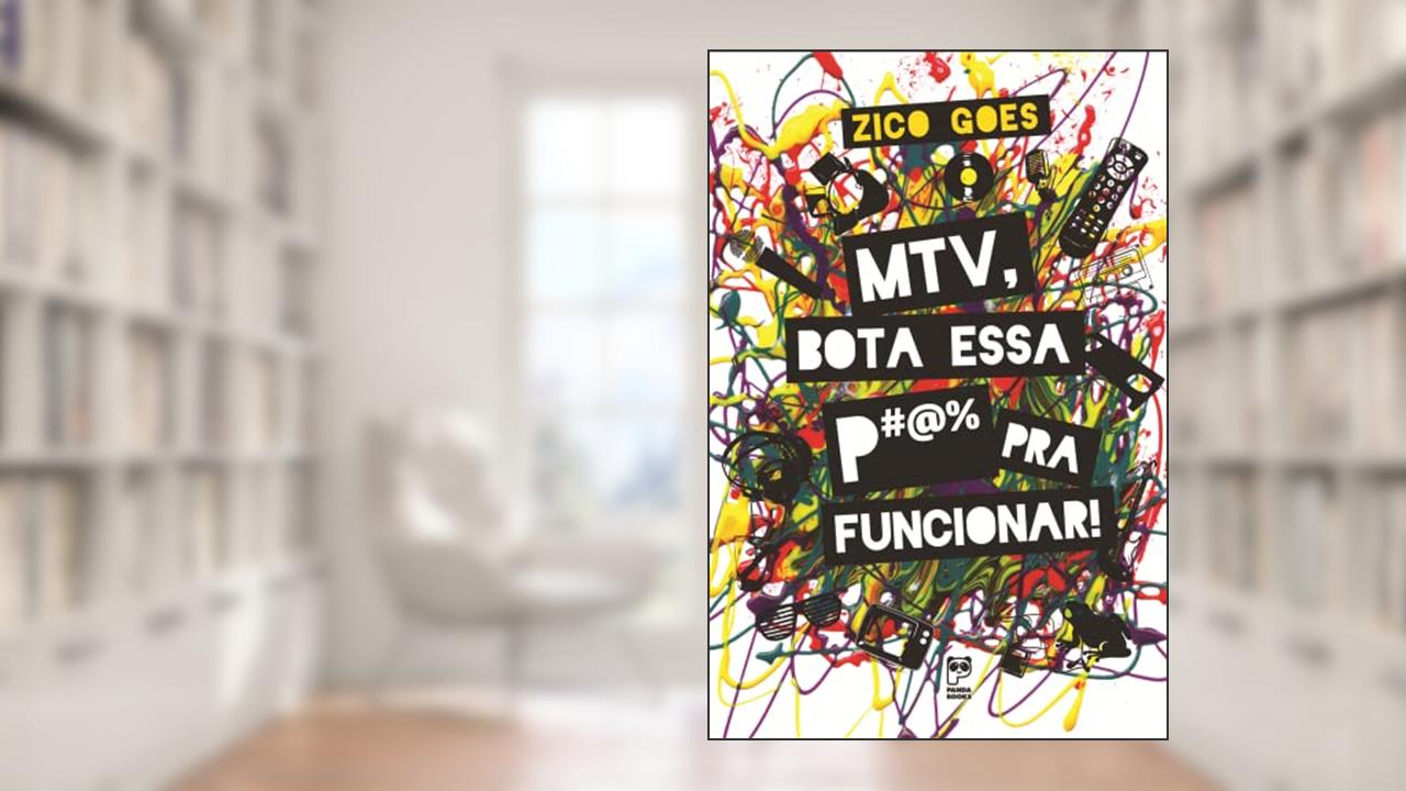 Capa de MTV, bota essa p#@% pra funcionar, do autor Zico Goes