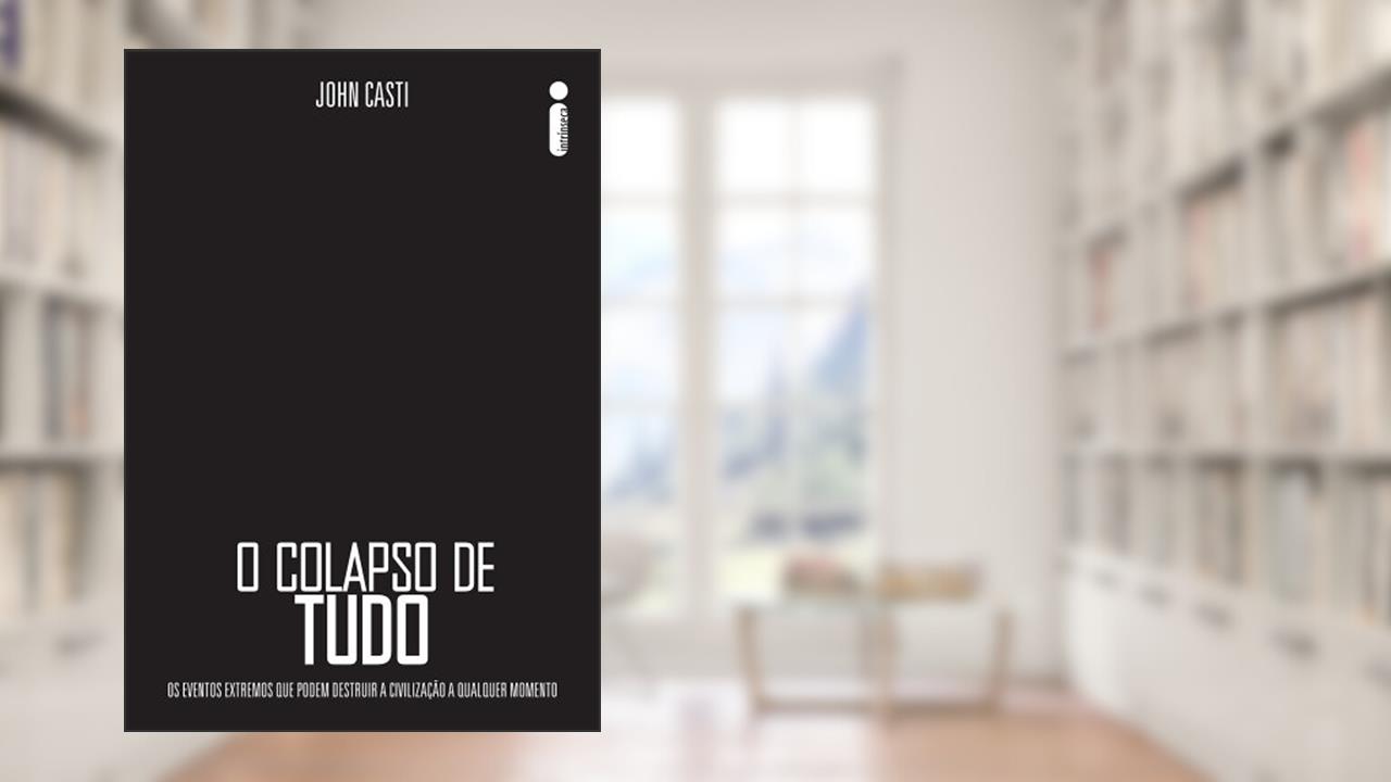 Capa de O colapso de tudo, do autor John Casti