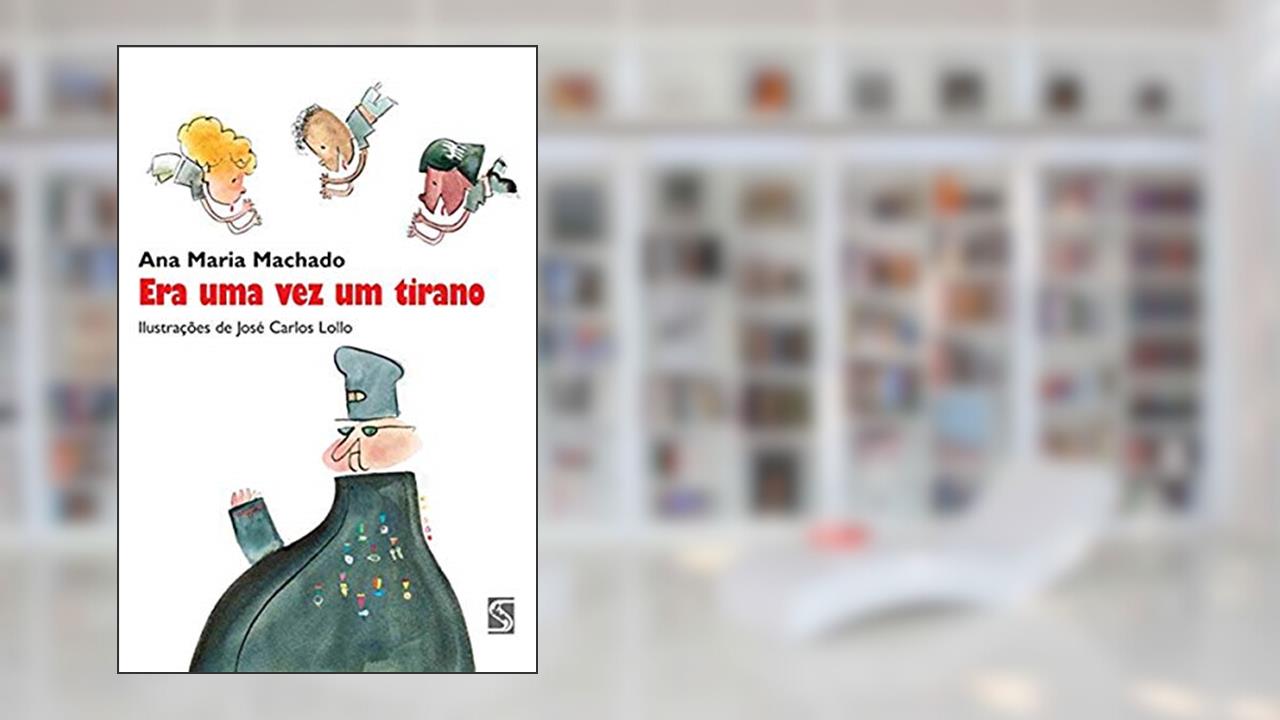 Capa de Era uma vez um tirano, do autor Ana Maria Machado