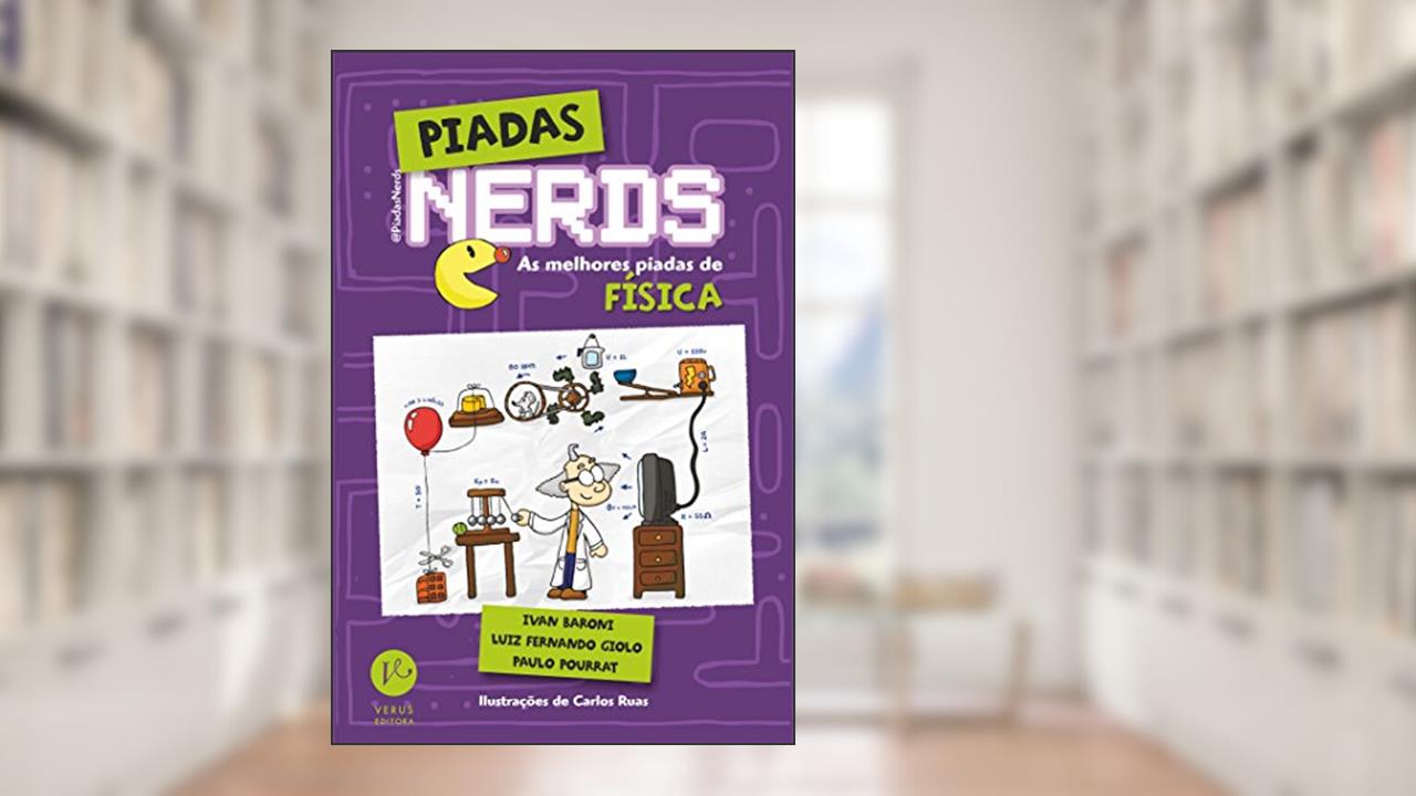 Capa de Piadas Nerds: As melhores piadas de física, do autor Ivan Baroni; Luiz Fernando Giolo; Paulo Pourrat
