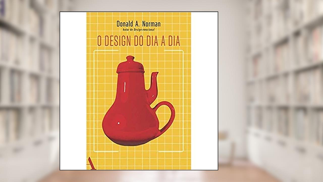 Capa de O design do dia a dia, do autor Donald A. Norman