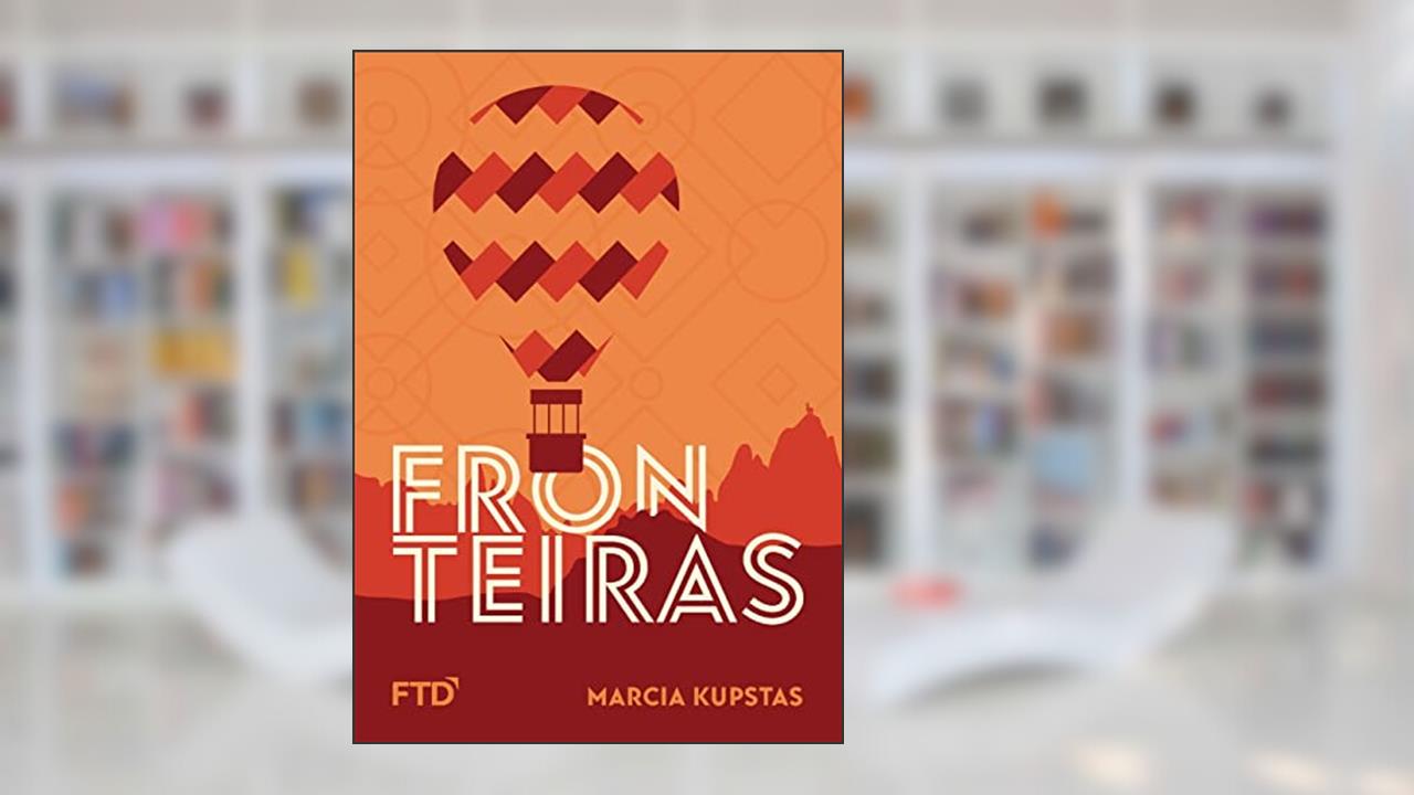 Fronteiras, do autor Marcia Kupstas