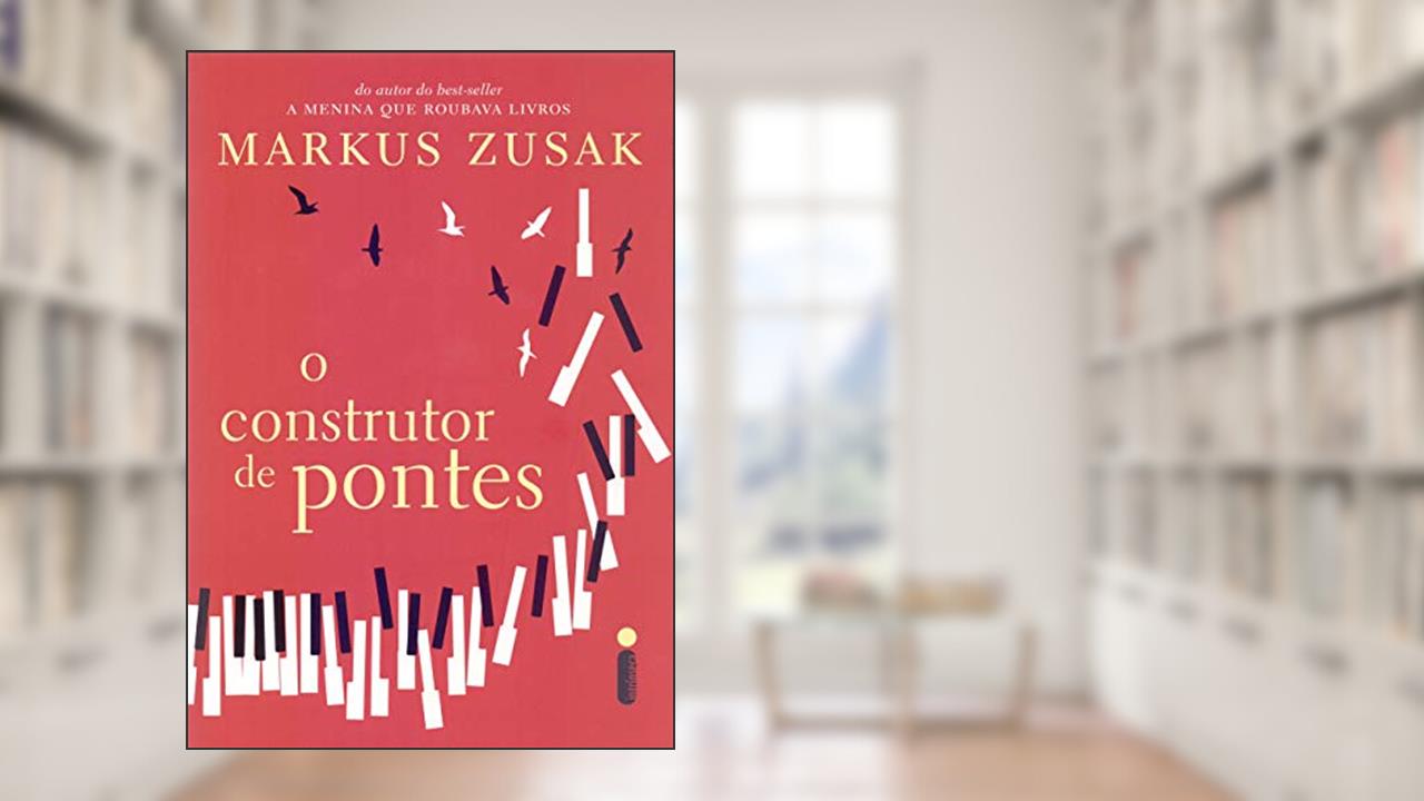 Capa de O construtor de pontes, do autor Markus Zusak