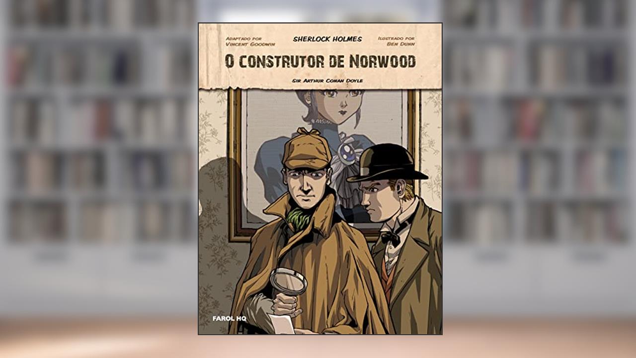 Capa de O construtor de Norwood em quadrinhos, do autor Sir Arthur Conan Doyle; Vincent Goodwin