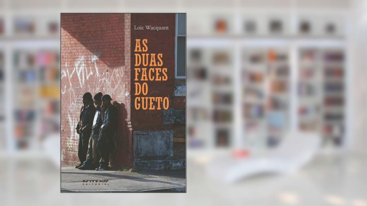 Capa de As Duas Faces do Gueto, do autor Loïc Wacquant