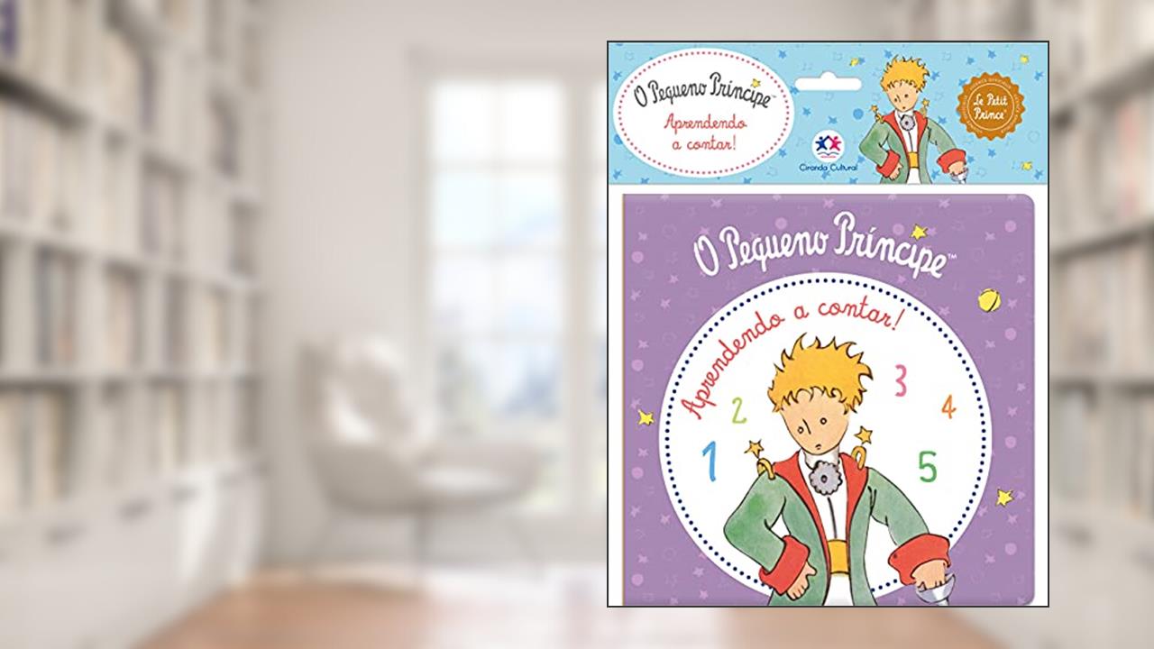 Capa de O Pequeno Príncipe - Aprendendo a contar!, do autor Ciranda Cultural