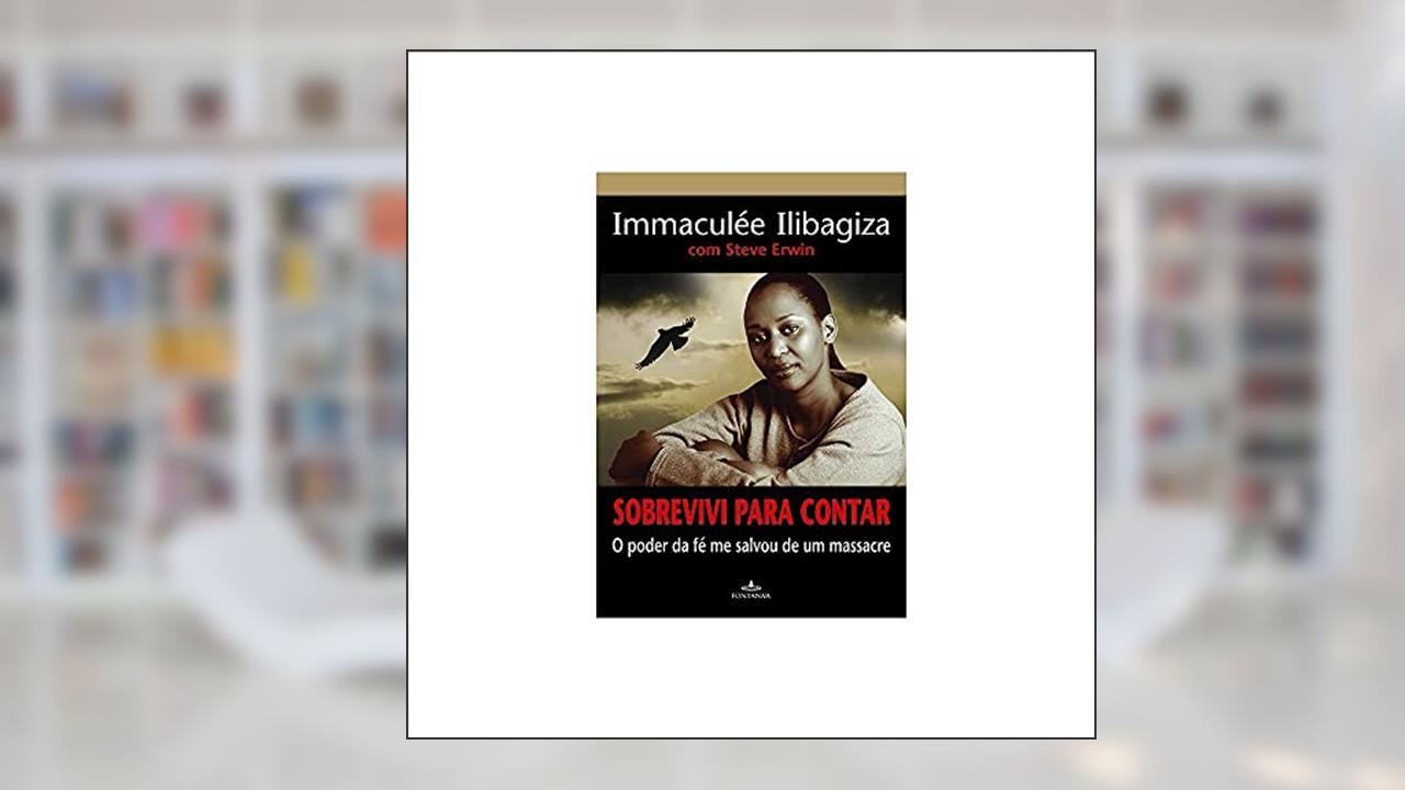 Capa de Sobrevivi para contar, do autor Immaculée Ilibagiza; Steve Erwin