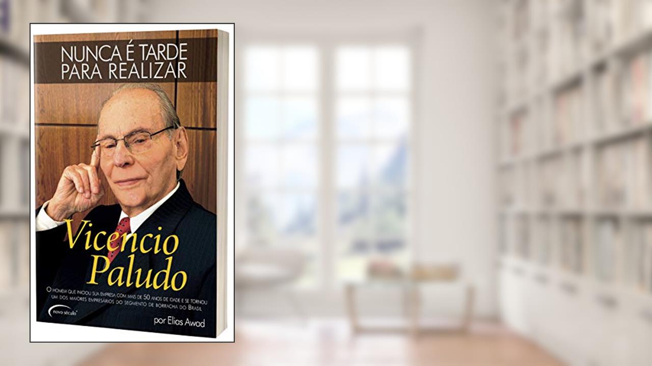 Capa de Vicencio Paludo - Nunca é tarde para realizar, do autor Elias M. Awad
