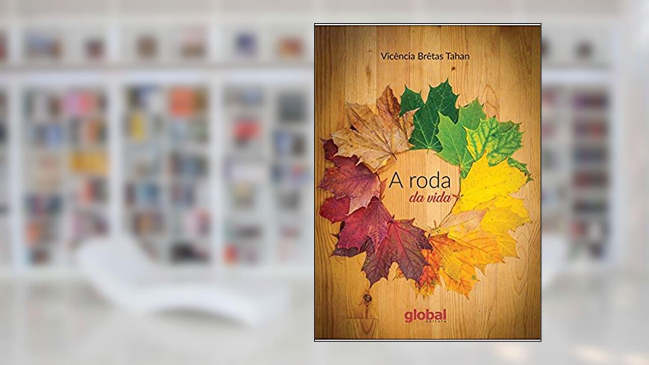 Capa de A roda da vida, do autor Vicência Brêtas Tahan