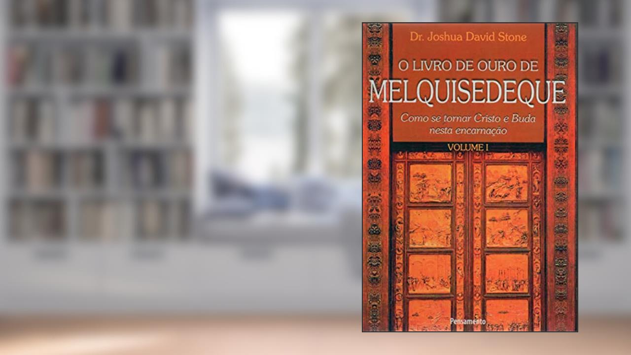 Capa de O Livro De Ouro De Melquisedeque - Volume 1, do autor Joshua David Stone