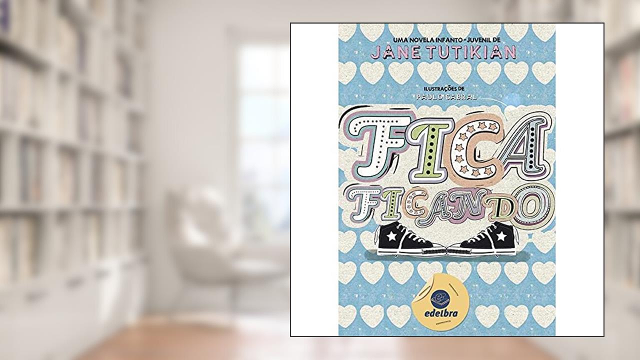 Capa de Fica Ficando, do autor Jane Tutikian