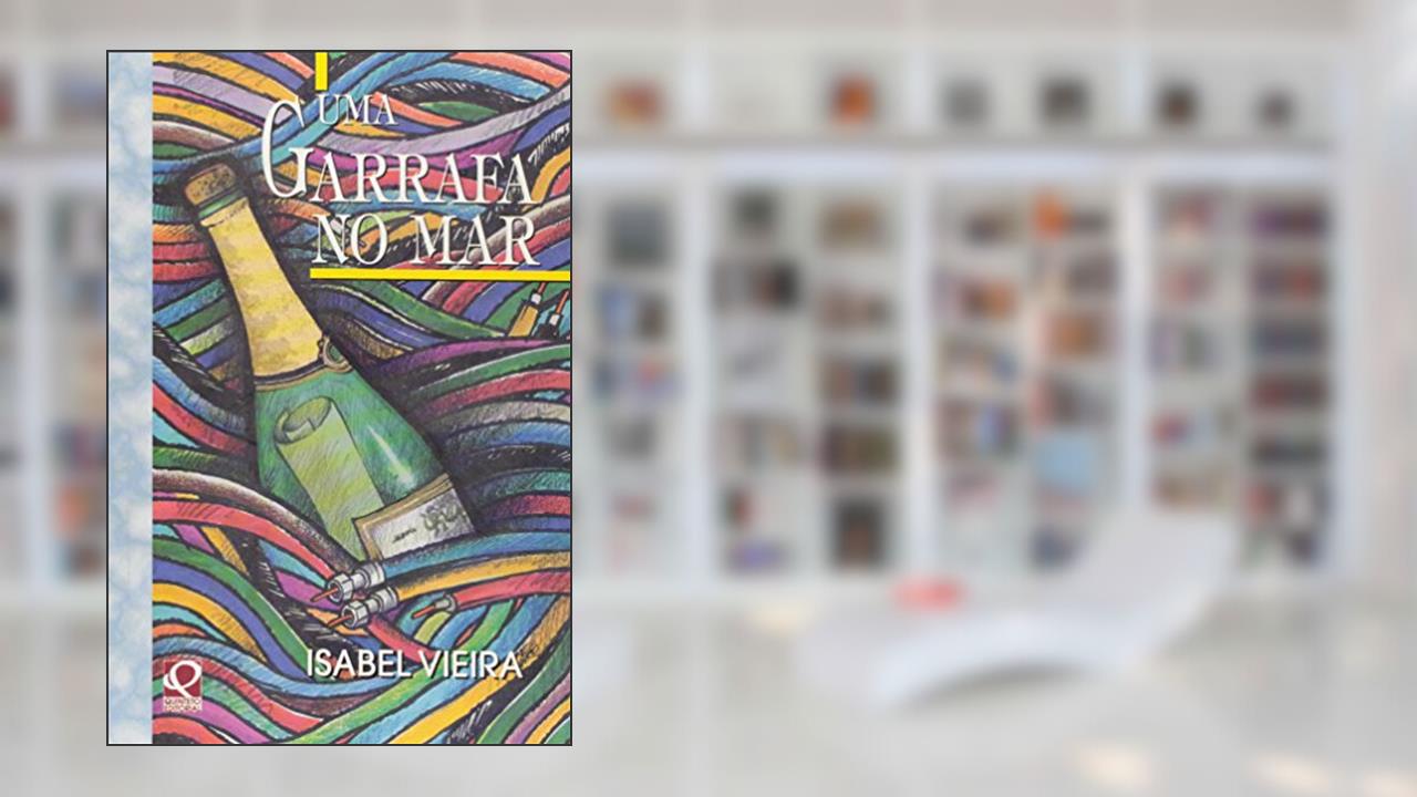 Capa de Uma Garrafa no mar, do autor Isabel Vieira