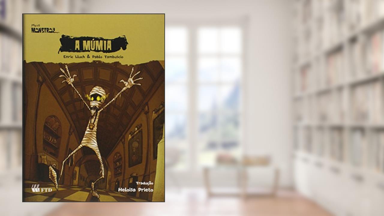 Capa de A Múmia, do autor Enric Lluch; Pablo Tambuschio