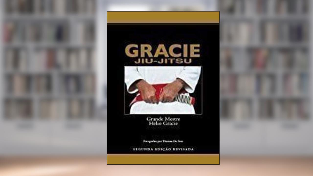 Capa de Gracie Jiu Jitsu, do autor Helio Gracie