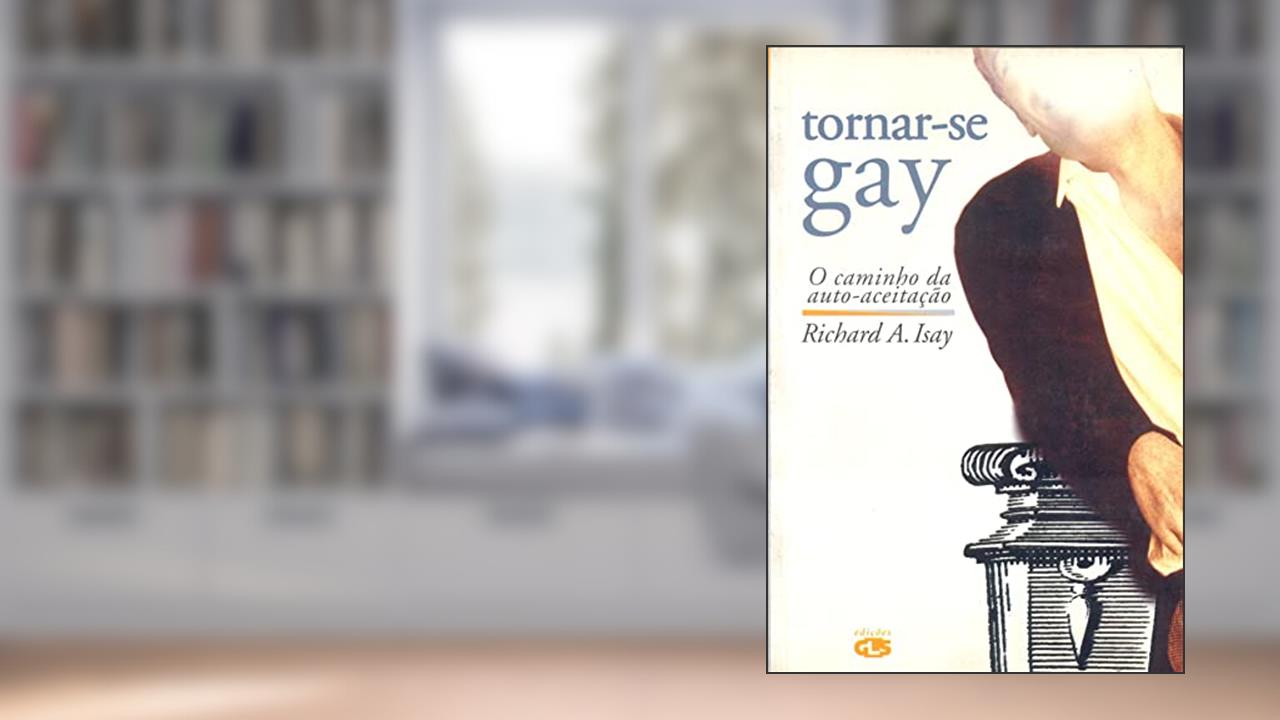 Capa de Tornar-se gay: o caminho da auto-aceitação, do autor Richard A. Isay