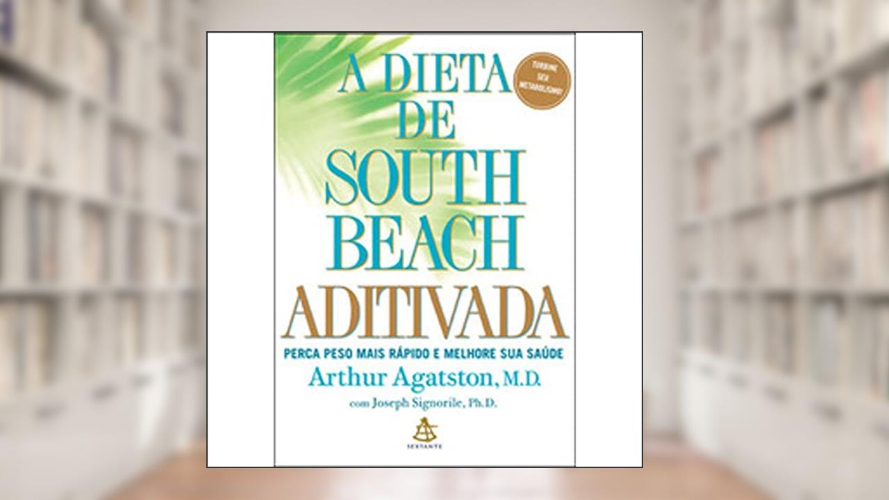 Capa de A Dieta De South Beach Aditivada, do autor Joseph Signorile; Arthur Agatston