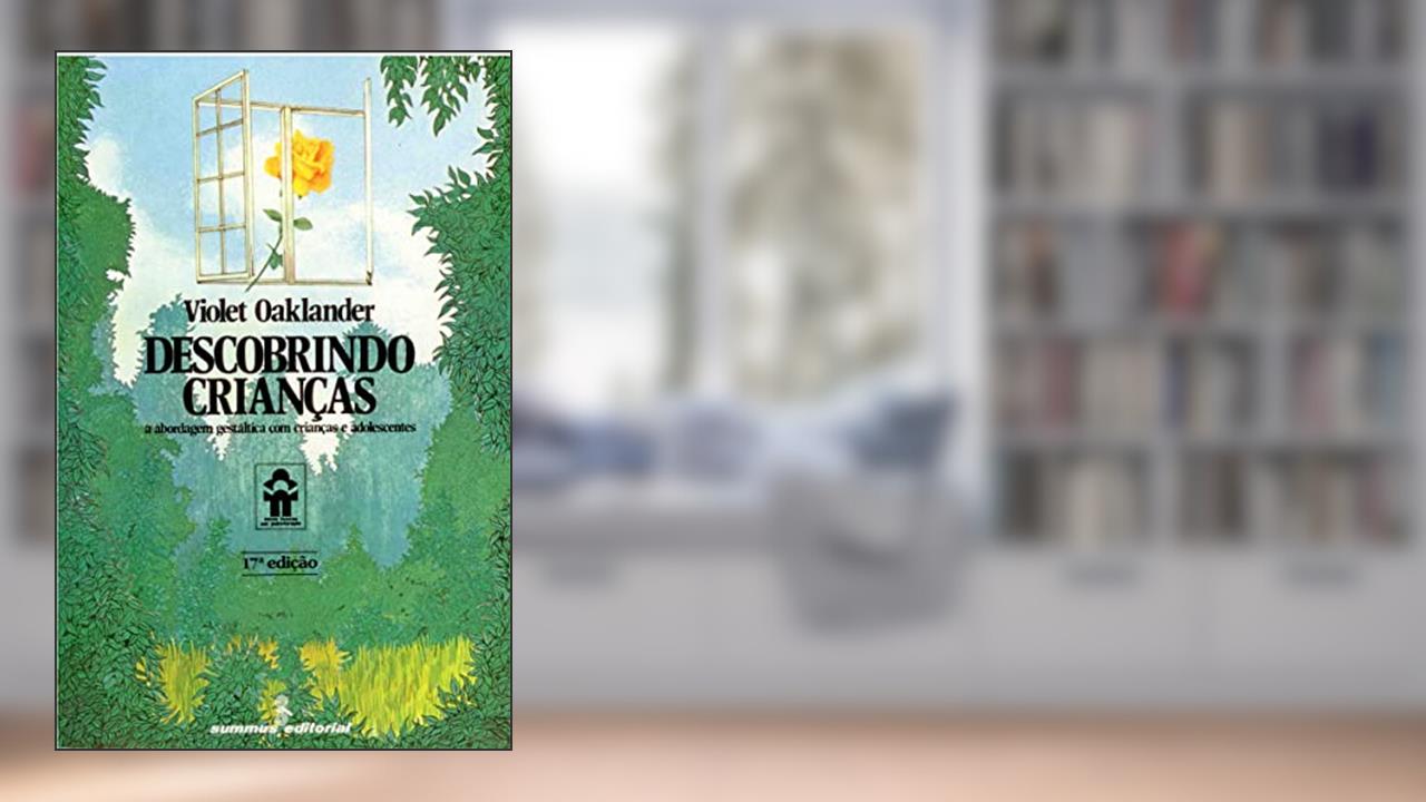 Capa de Descobrindo crianças: A abordagem gestáltica com crianças e adolescentes, do autor Violet Oaklander