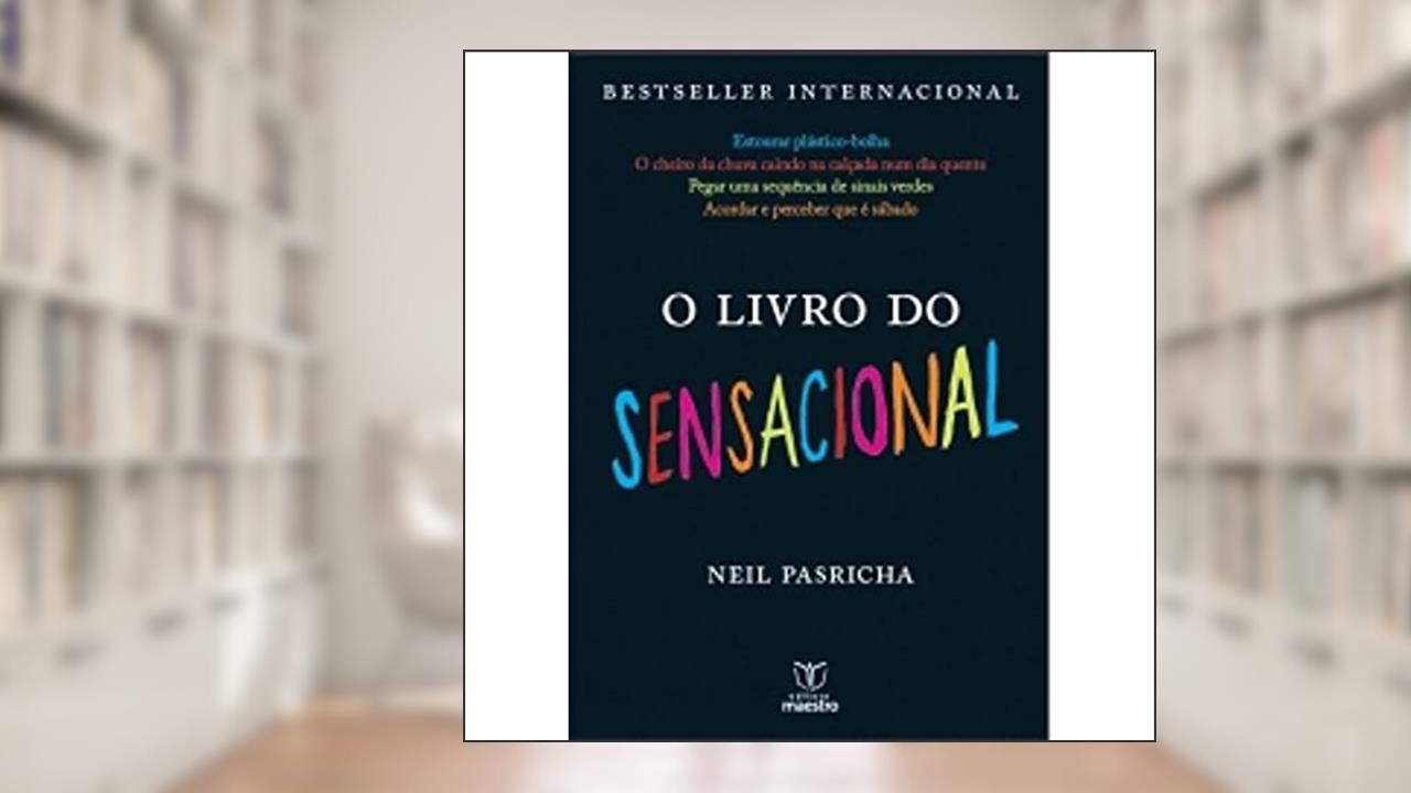 Capa de O Livro do Sensacional, do autor Neil Pasricha