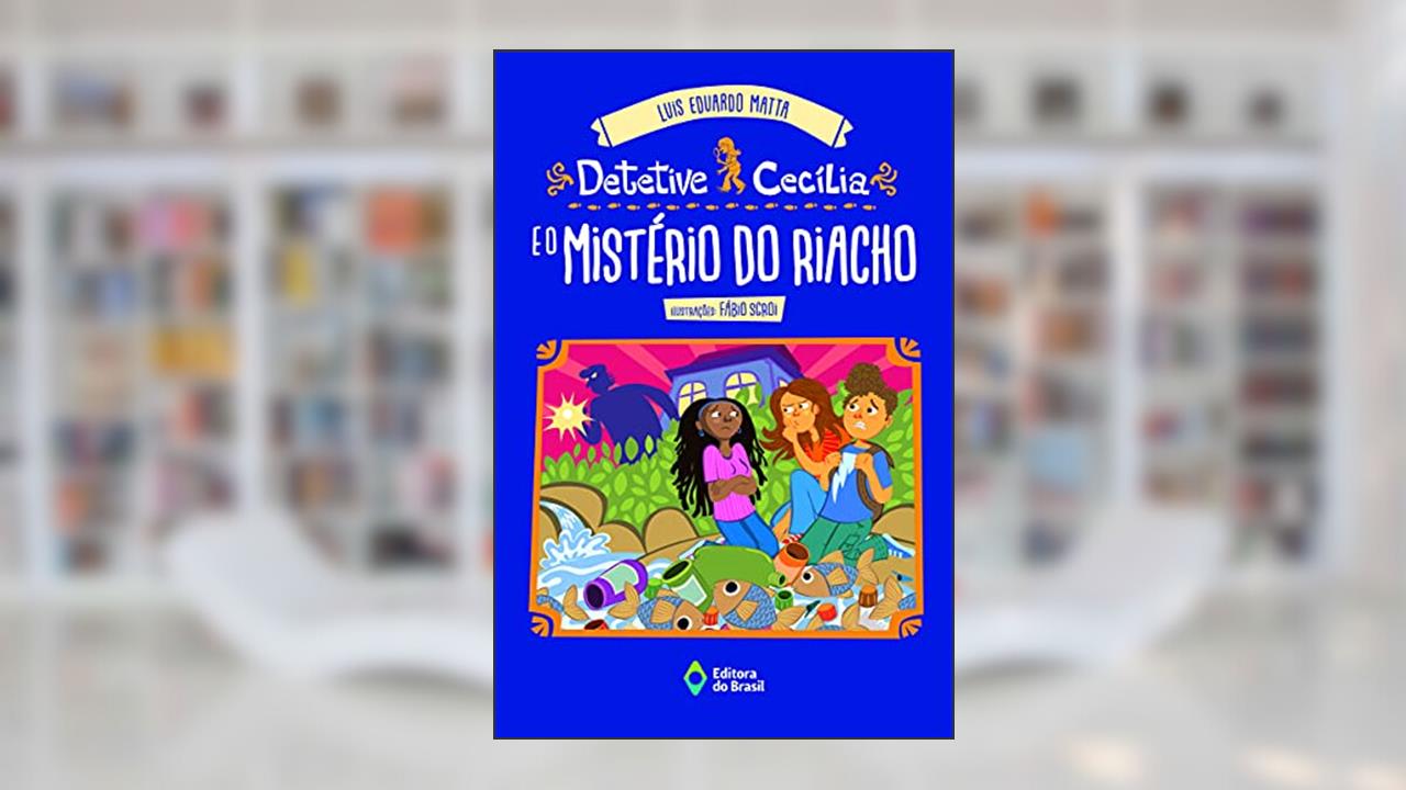 Capa de Detetive Cecília e o mistério do riacho, do autor Luis Eduardo Matta