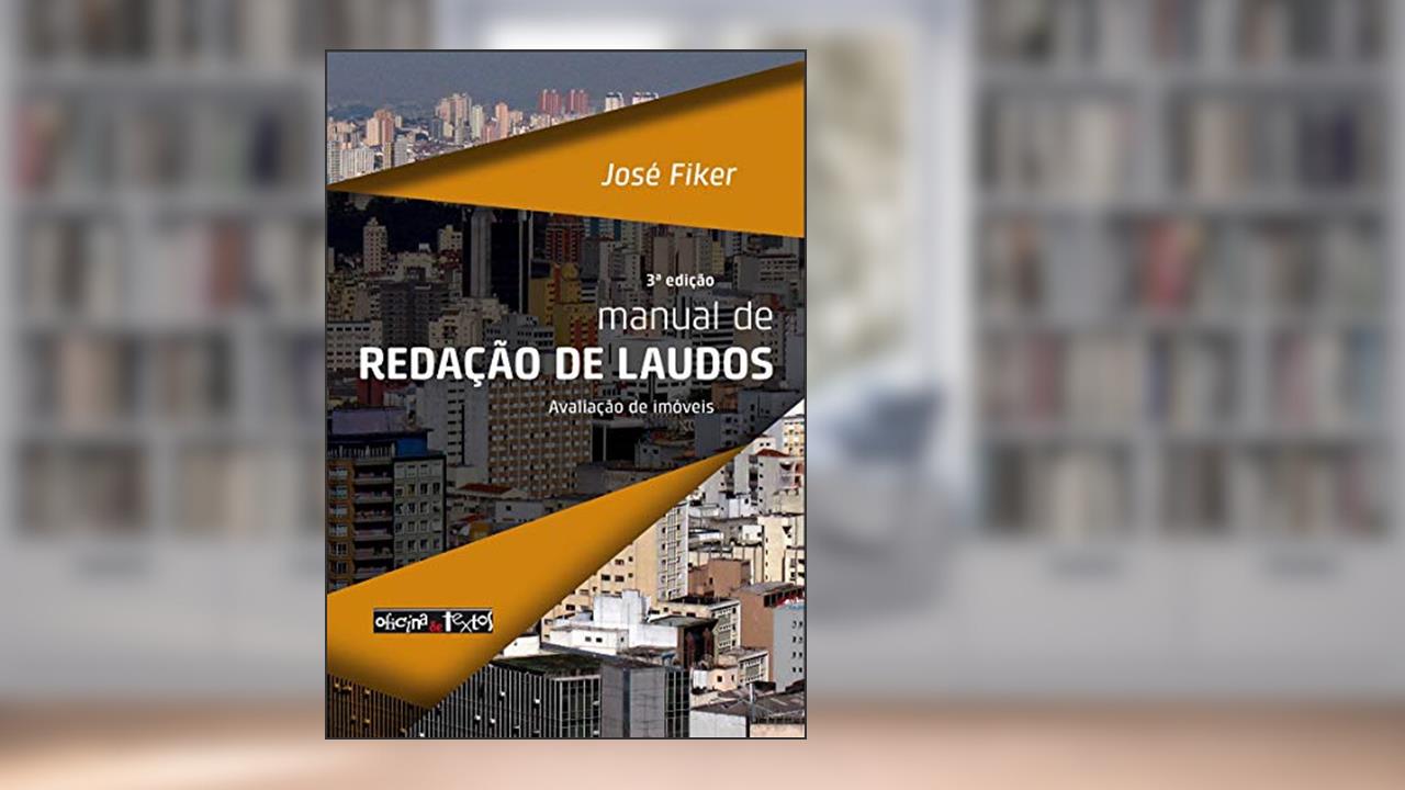 Capa de Manual de Redação de Laudos - Avaliação de Imóveis, do autor José Fiker