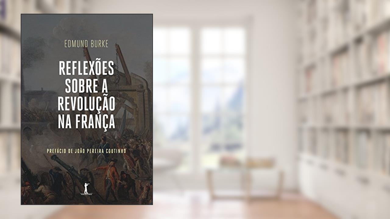 Capa de Reflexões Sobre a Revolução na França, do autor Edmund Burke
