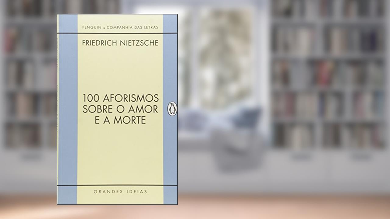 Capa de 100 aforismos sobre o amor e a morte, do autor Friedrich Nietzsche