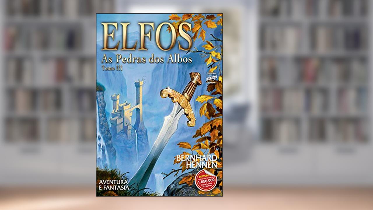 Capa de Elfos tomo 3: Pedras dos Albos: as Pedras dos Albos - Tomo III, do autor Bernhard Hennen