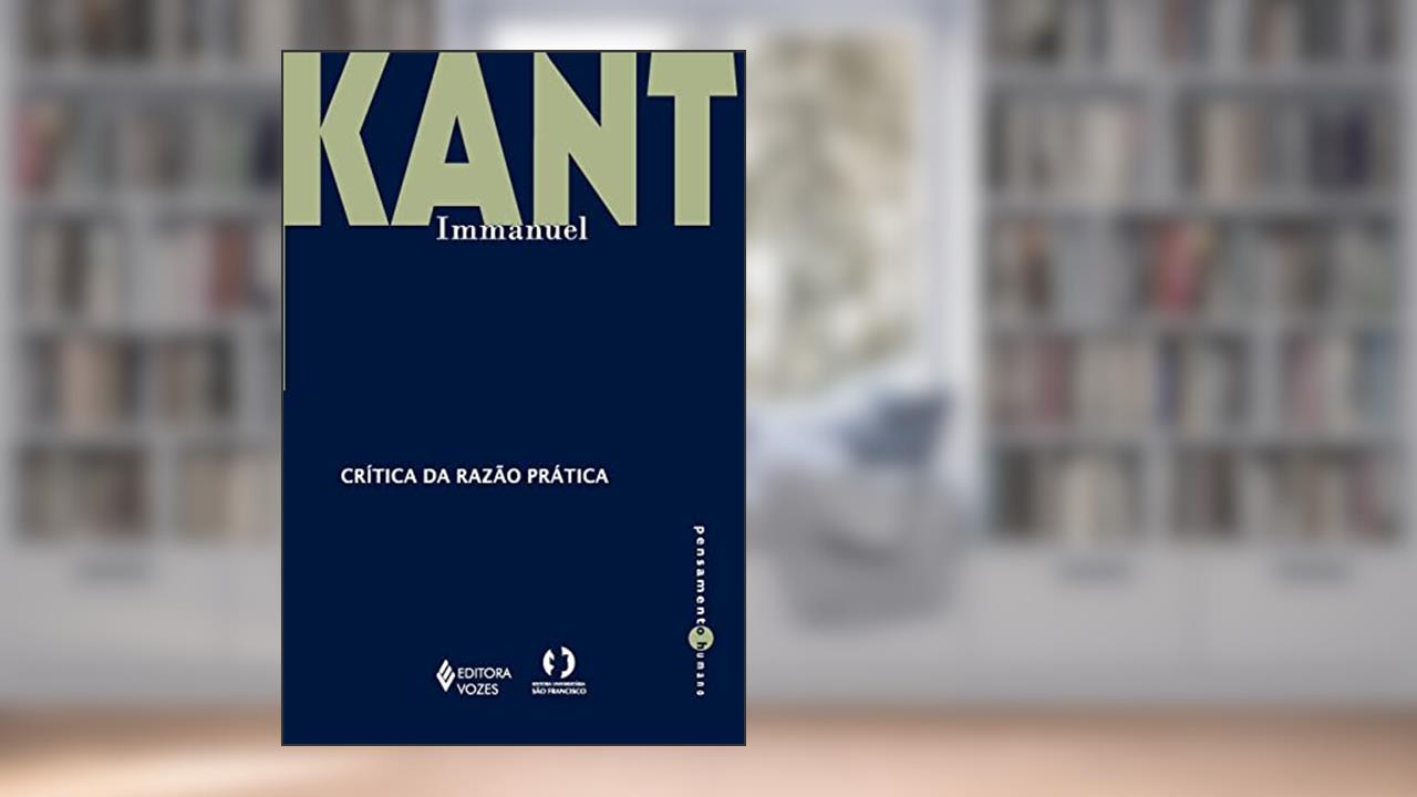 Capa de Crítica da razão prática - Kant Immanuel, do autor Immanuel Kant