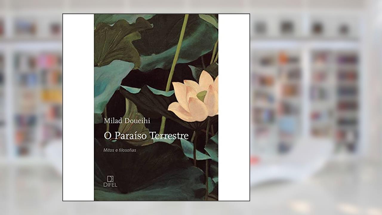 Capa de O paraíso terrestre, do autor Milad Doueihi