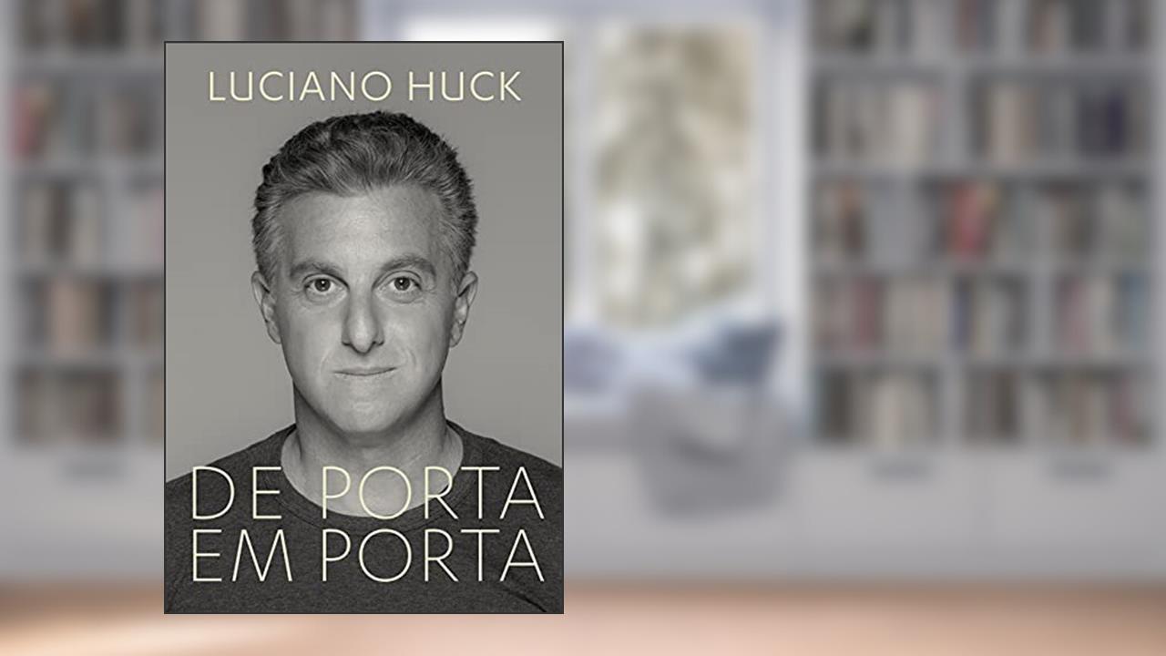 De porta em porta, do autor Luciano Huck