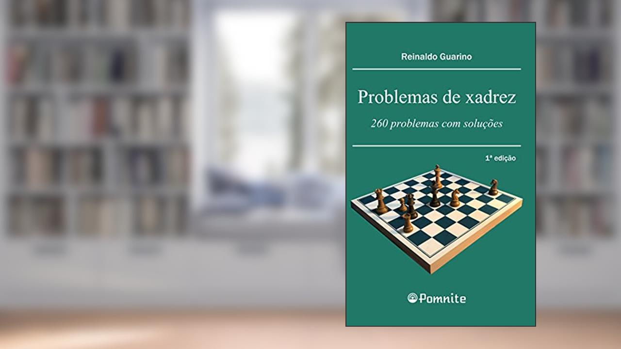 Capa de Problemas de Xadrez: 260 Problemas com Soluções, do autor Reinaldo Guarino