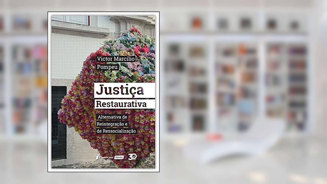 Capa de Justiça Restaurativa - Alternativa De Reintegração E De Ressocialização - 2019, do autor Victor Marcilio Pompeu