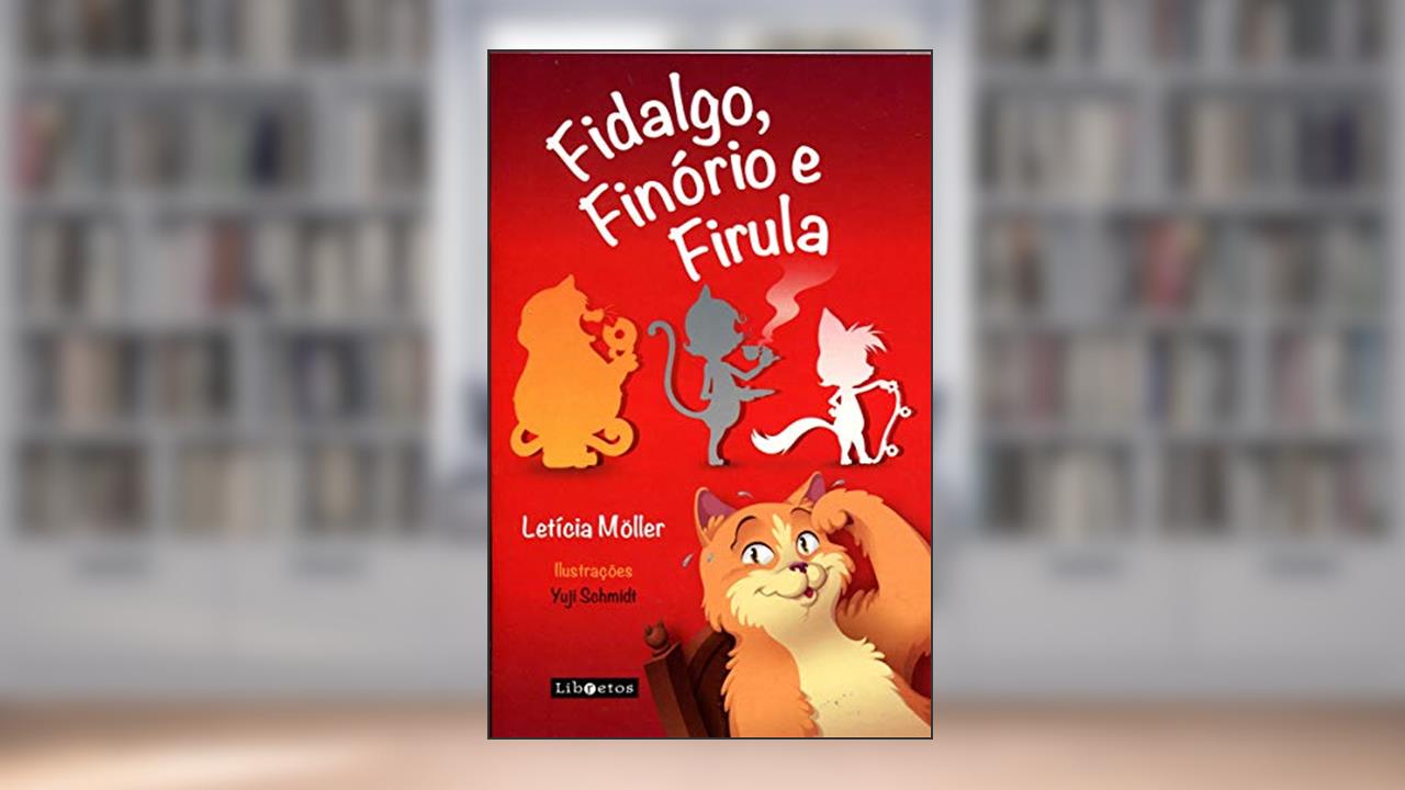 Capa de Fidalgo, Finório e Firula, do autor Letícia Möller