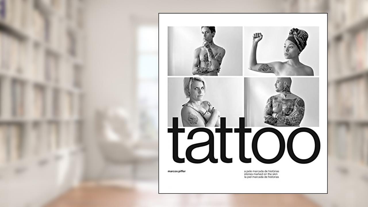 Capa de Tattoo - A Pele Marcada de Histórias | Tattoo - Stories Marked on the Skin, do autor Marcos Piffer