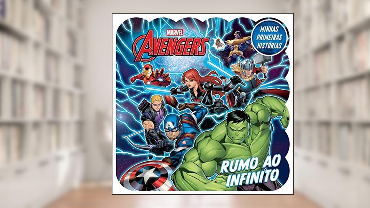 Capa de Minhas Primeiras Histórias Marvel - Vingadores Rumo ao Infinito, do autor Bicho Esperto