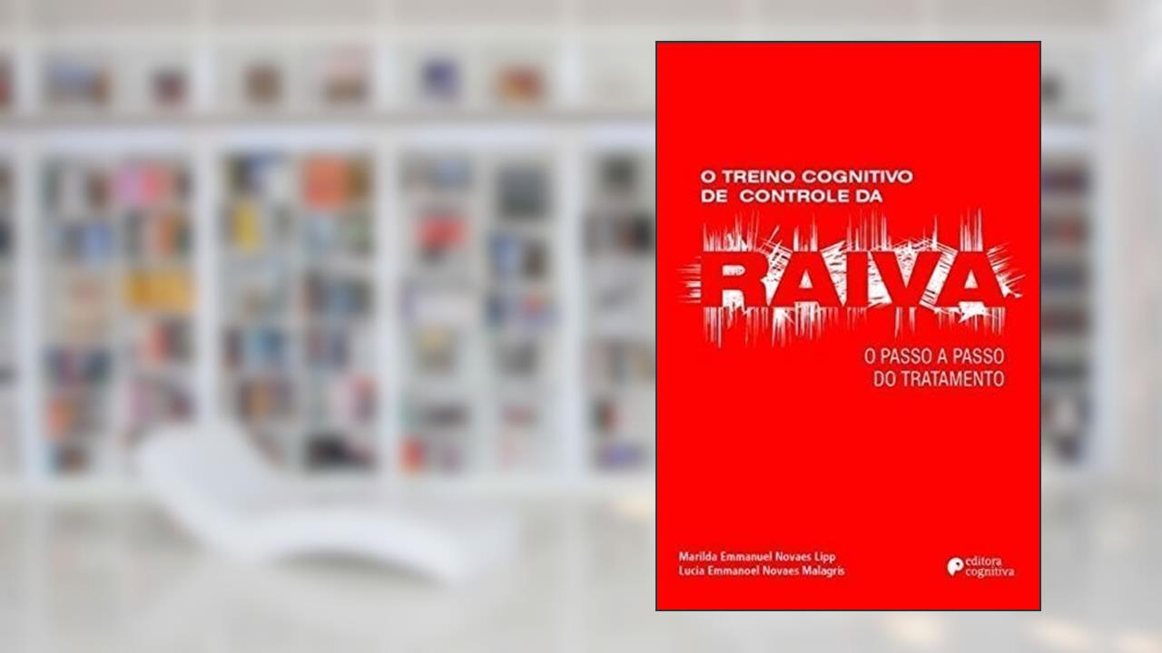Capa de O Treino Cognitivo De Controle Da Raiva - O Passo A Passo Do Treinamento, do autor Lipp  Marilda Emmanuel Novaes; Malagris  Lucia Emmanoel Novaes