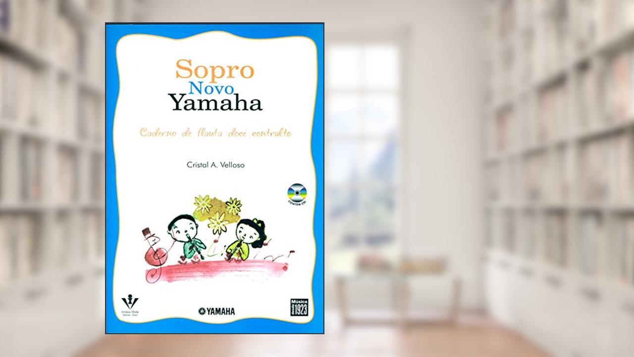 Capa de Sopro novo Yamaha - Flauta doce contralto, do autor Cristal A. Velloso