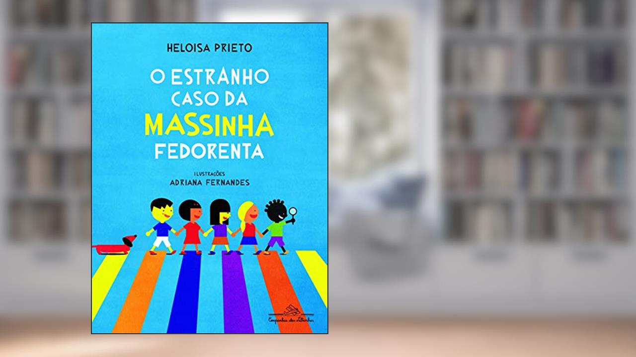 Capa de O estranho caso da massinha fedorenta, do autor Heloisa Prieto