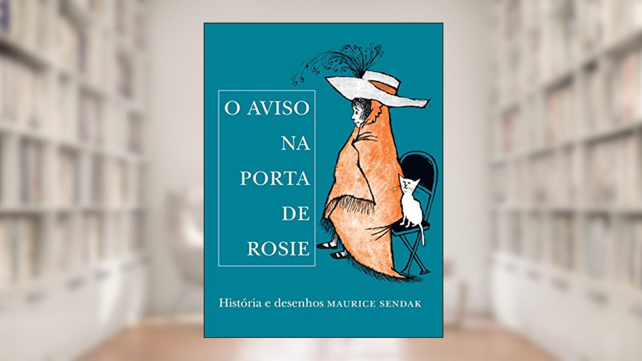 Capa de O Aviso Na Porta De Rosie, do autor Maurice Sendak