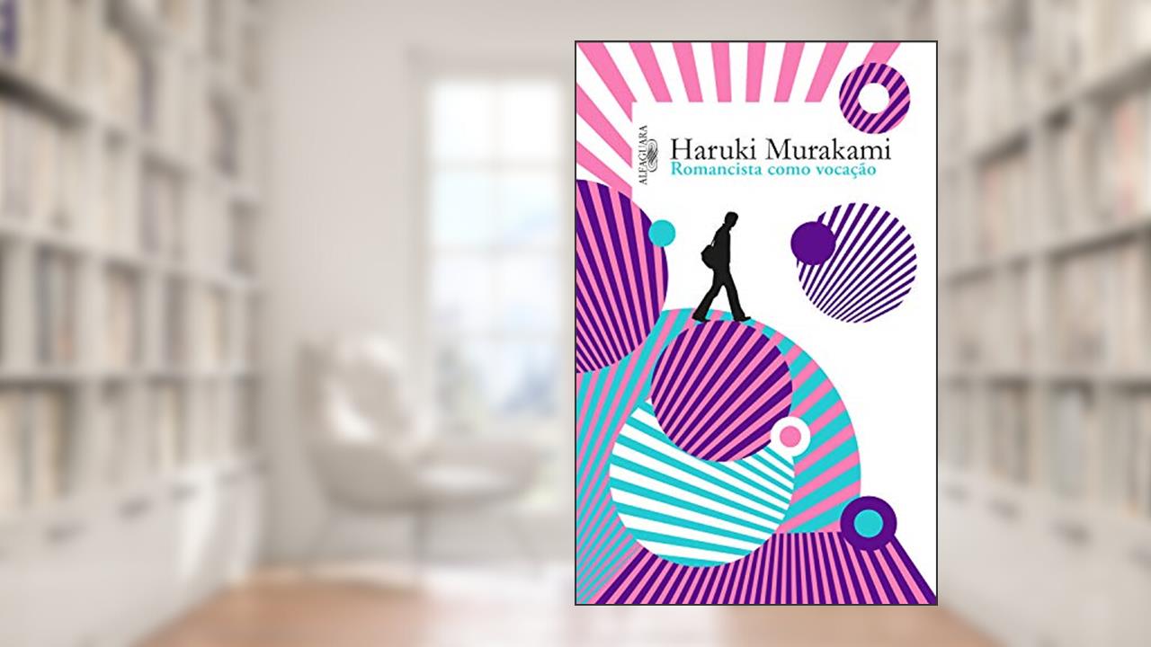 Capa de Romancista como vocação, do autor Haruki Murakami